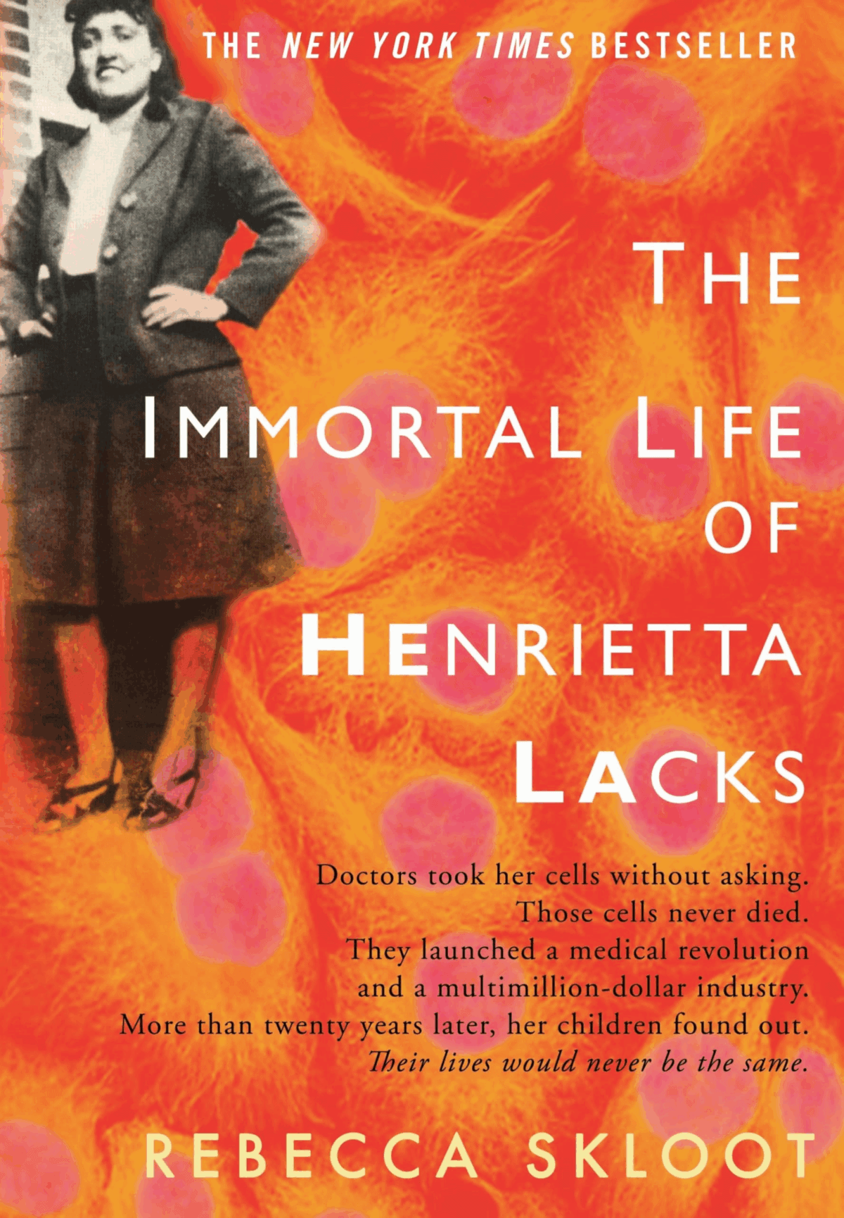 Cover of The Immortal Life of Henrietta Lacks by Rebecca Skloot, featuring a black-and-white photo of Henrietta Lacks on an orange-red background with quote and title text.